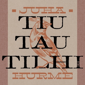 Tiu tau tilhi (ljudbok) av Juha Hurme