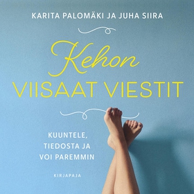 Kehon viisaat viestit (ljudbok) av Juha Siira, 