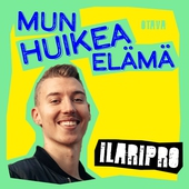 Mun huikea elämä - Ilaripro