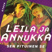 Leila ja Annukka. Sen pituinen se