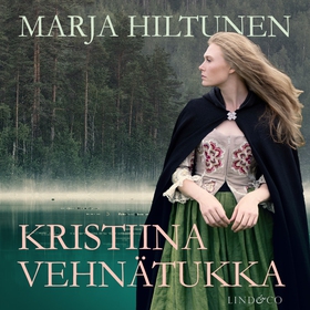 Kristiina Vehnätukka (ljudbok) av Marja Hiltune