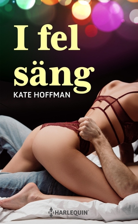 I fel säng... (e-bok) av Kate Hoffmann