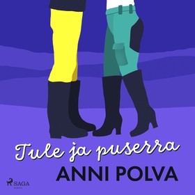 Tule ja puserra (ljudbok) av Anni Polva