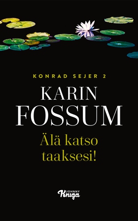 Älä katso taaksesi! (e-bok) av Karin Fossum