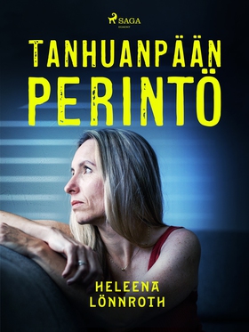 Tanhuanpään perintö (e-bok) av Heleena Lönnroth