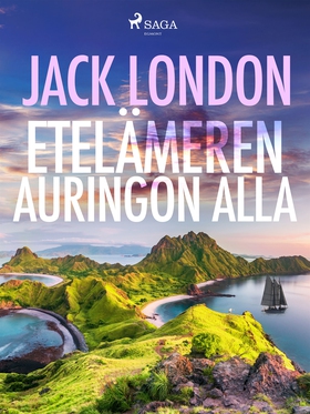 Etelämeren auringon alla (e-bok) av Jack London