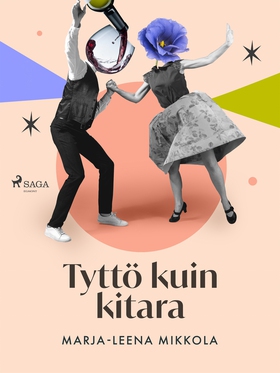 Tyttö kuin kitara (e-bok) av Marja-Leena Mikkol
