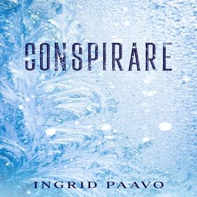 Conspirare (ljudbok) av Ingrid Paavo