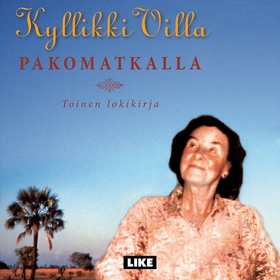 Pakomatkalla - toinen lokikirja (ljudbok) av Ky