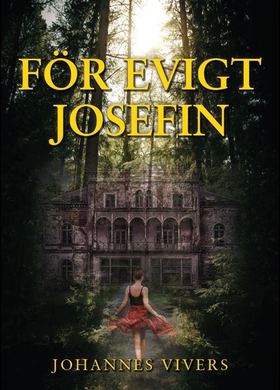 För evigt Josefin (e-bok) av Johannes Vivers