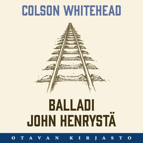 Balladi John Henrystä (ljudbok) av Colson White