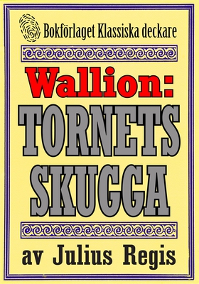 Problemjägaren Maurice Wallion: Tornets skugga.