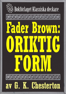 Fader Brown: Oriktig form. Återutgivning av tex