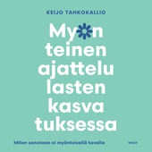 Myönteinen ajattelu lasten kasvatuksessa