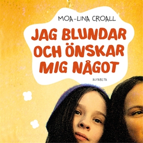 Jag blundar och önskar mig något (ljudbok) av M