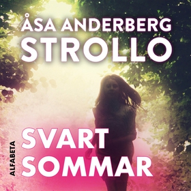 Svart sommar (ljudbok) av Åsa Anderberg Strollo