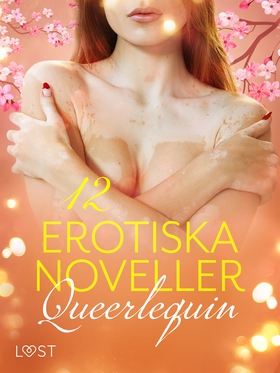 Queerlequin: 12 erotiska noveller (e-bok) av LU