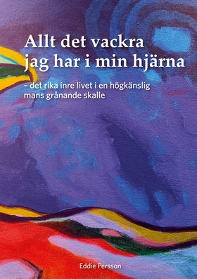 Allt det vackra jag har i min hjärna: Det rika 