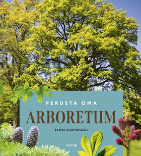 Perusta oma arboretum (e-bok) av Elina Saarikos