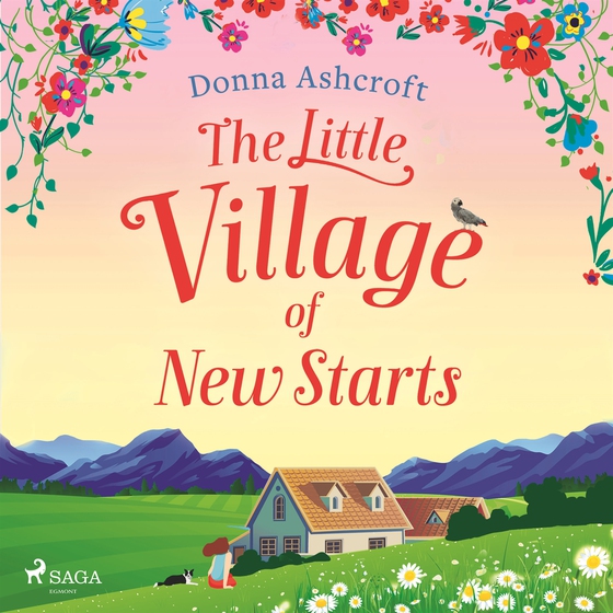 The Little Village of New Starts: A totally heartwarming romance about new beginnings