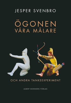 Ögonen våra målare och andra tankeexperiment (e