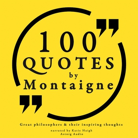 100 Quotes by Montaigne: Great Philosophers &am