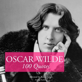 100 Quotes by Oscar Wilde (ljudbok) av Oscar Wi