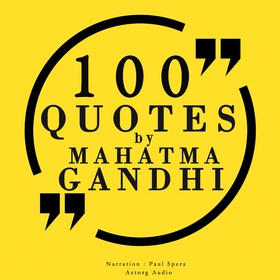 100 Quotes by Mahatma Gandhi (ljudbok) av Mahat