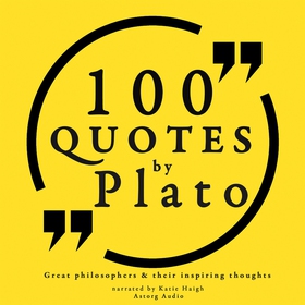 100 Quotes by Plato: Great Philosophers &amp; T