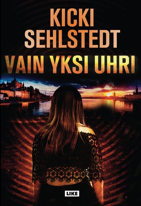 Vain yksi uhri (e-bok) av Kicki Sehlstedt