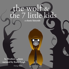 The Wolf and the Seven Little Kids, a Fairy Tal