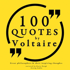 100 Quotes by Voltaire: Great Philosophers &amp