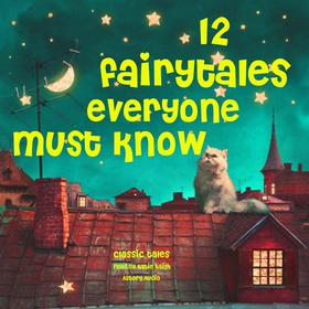 12 Fairy Tales Everyone Must Know (ljudbok) av 