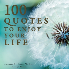 100 Quotes to Enjoy your Life (ljudbok) av J. M