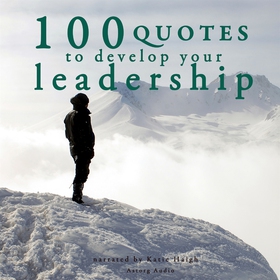 100 Quotes to Develop your Leadership (ljudbok)