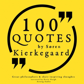 100 Quotes by Soren Kierkegaard: Great Philosop