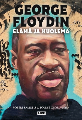 George Floydin elämä ja kuolema (e-bok) av Robe