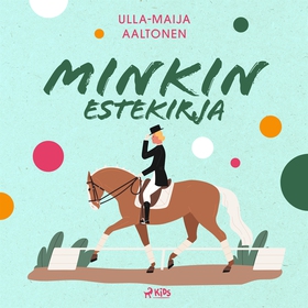 Minkin estekirja (ljudbok) av Ulla-Maija Aalton