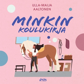 Minkin koulukirja (ljudbok) av Ulla-Maija Aalto