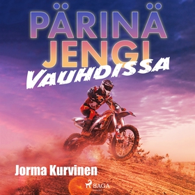 Pärinäjengi vauhdissa (ljudbok) av Jorma Kurvin