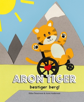 Aron Tiger bestiger berg (e-bok) av Ebba Òmarss