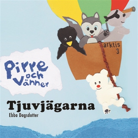 Pirre och tjuvjägarna (ljudbok) av Ebba Òmarsso