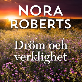 Dröm och verklighet (ljudbok) av Nora Roberts