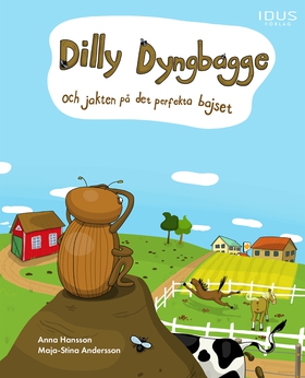 Dilly Dyngbagge och jakten på det perfekta bajs