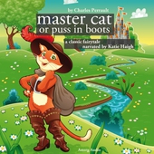 The Master Cat or Puss in Boots, a Fairy Tale