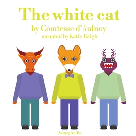 The White Cat (ljudbok) av Madame d'Aulnoy