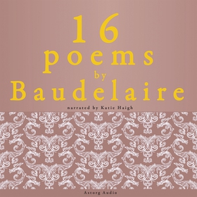 16 Poems by Charles Baudelaire (ljudbok) av Cha
