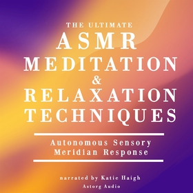 The Ultimate ASMR Relaxation and Meditation Tec