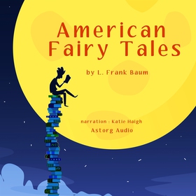 12 American Fairy Tales (ljudbok) av L. Frank B