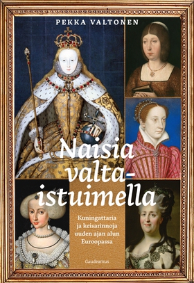 Naisia valtaistuimella (e-bok) av Pekka Valtone